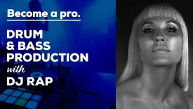 DRUM AND BASS PRODUCTION WITH DJ RAP - Music Production Course