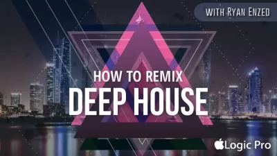 HOW TO REMIX DEEP HOUSE WITH RYAN ENZED - Music Production Course