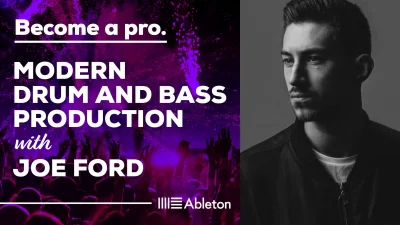 MODERN DRUM AND BASS PRODUCTION IN ABLETON LIVE WITH JOE FORD - Music Production Course
