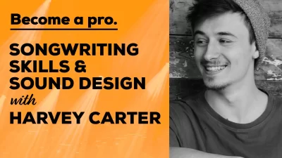 SONGWRITING SKILLS AND SOUND DESIGN TECHNIQUES IN ABLETON LIVE WITH HARVEY CARTER - Music Production Course