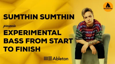 SUMTHIN SUMTHIN PRESENTS EXPERIMENTAL BASS FROM START TO FINISH - Music Production Course
