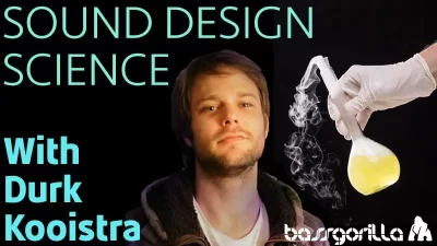 SOUND DESIGN SCIENCE WITH DURK KOOISTRA - Music Production Course