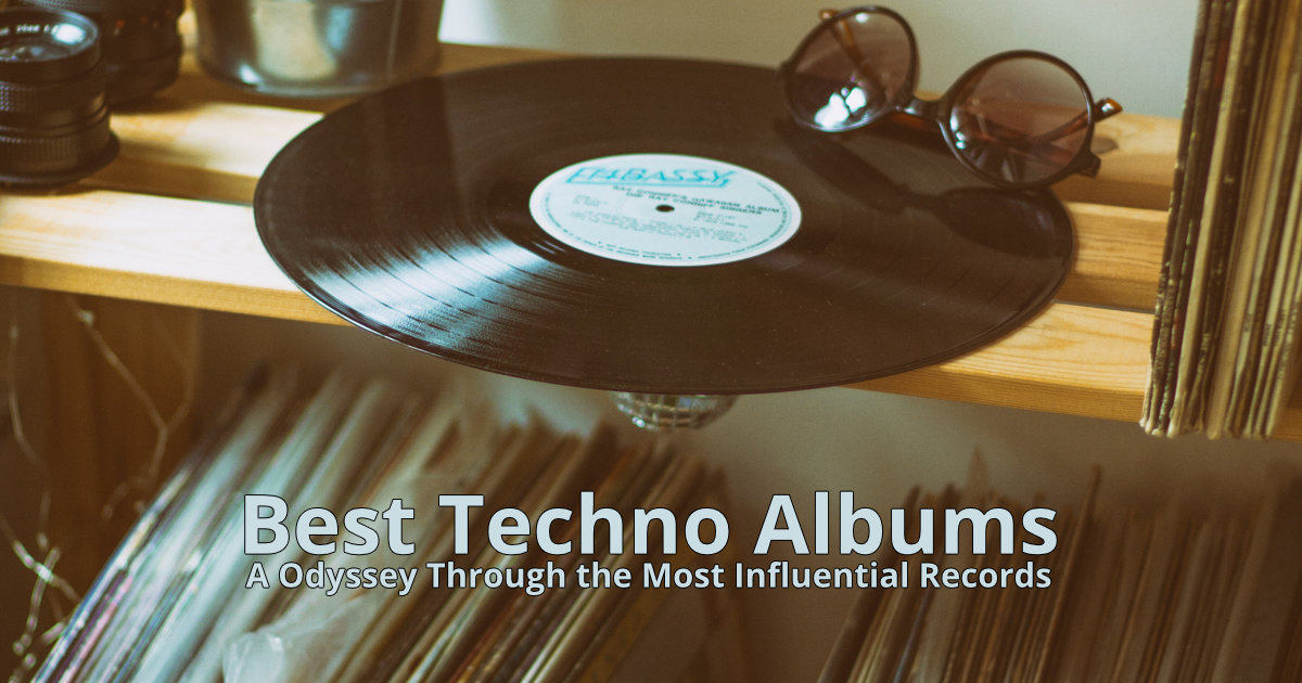 Best Techno Albums: A Odyssey Through the Most Influential Records