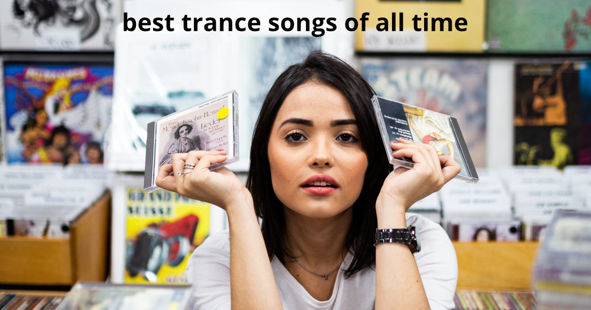 best trance songs of all time