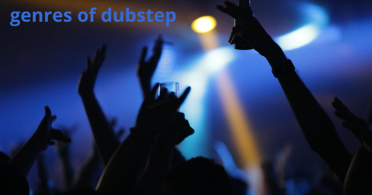 Exploring the Different Genres of Dubstep: A Comprehensive Guide