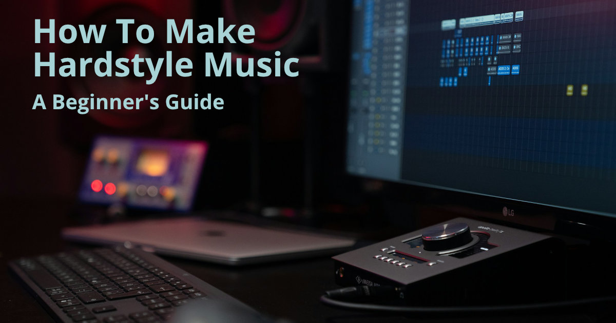 how to make hardstyle music