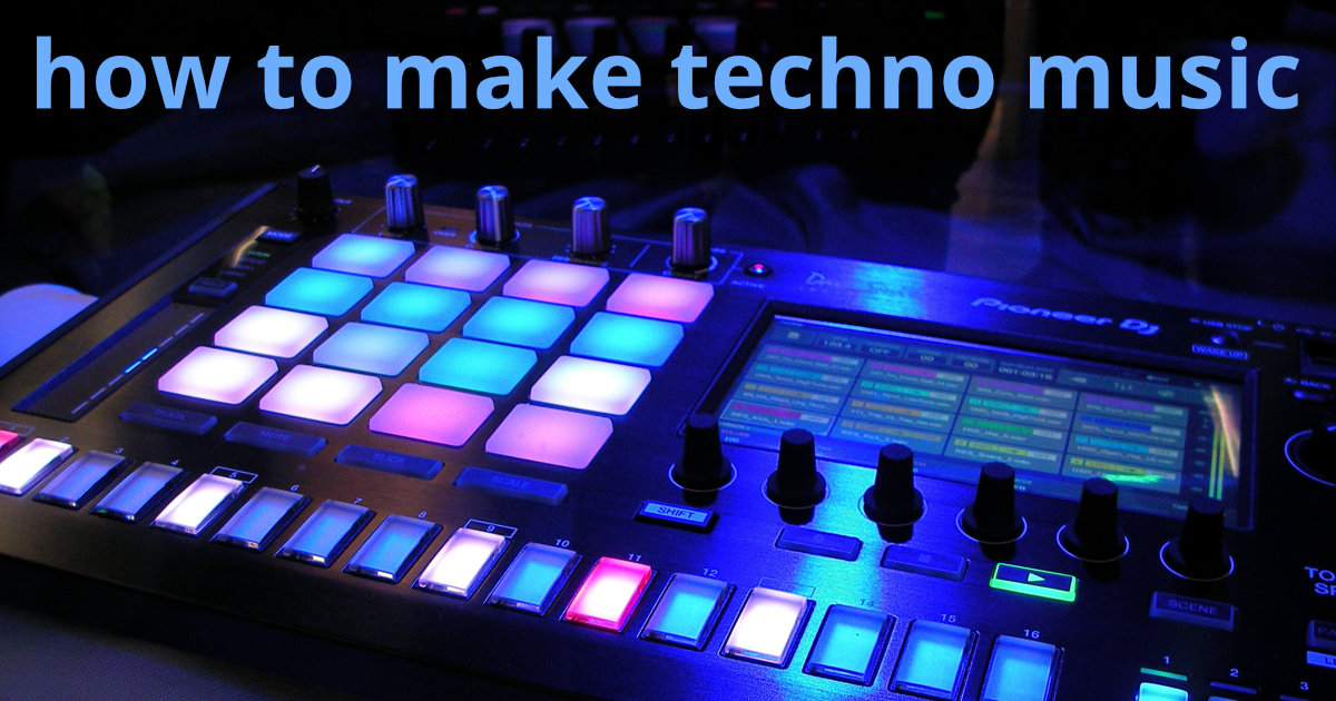How to make techno music