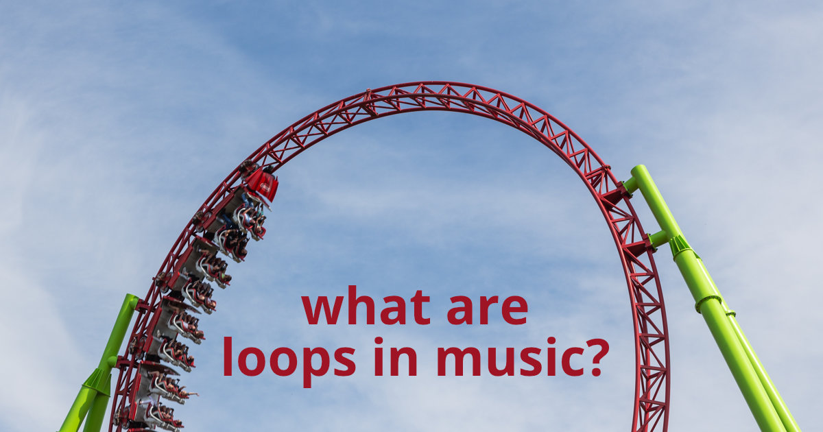 what are loops in music