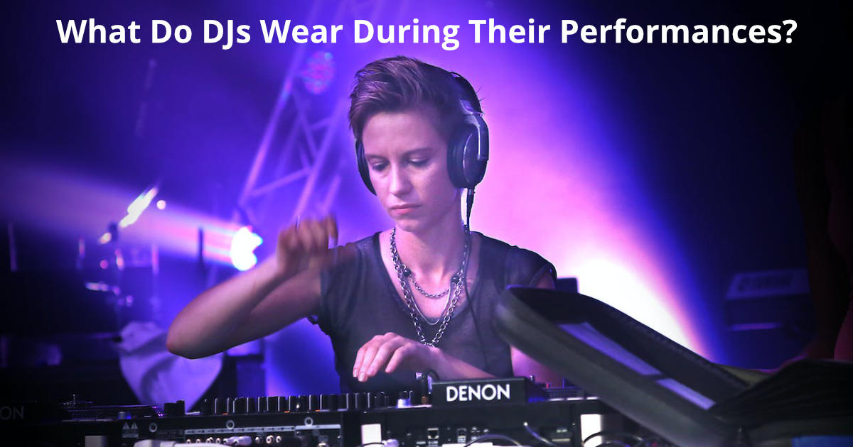What do DJs wear