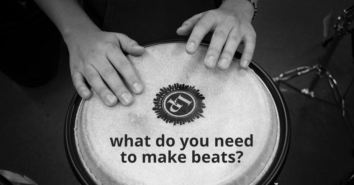 Essential Equipment and Software: What Do You Need to Make Beats?