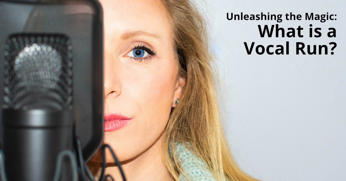 What is a Vocal Run? Unleashing the Magic