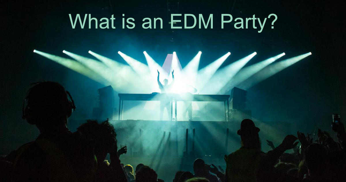 What is an EDM party