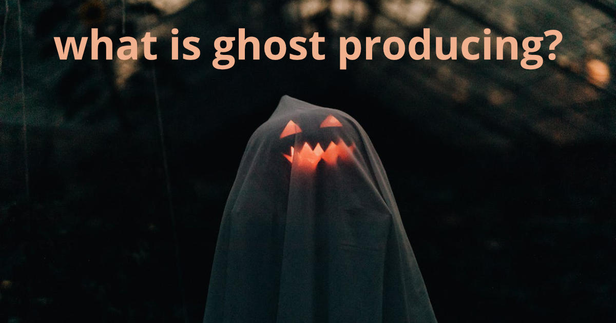 What is Ghost Producing